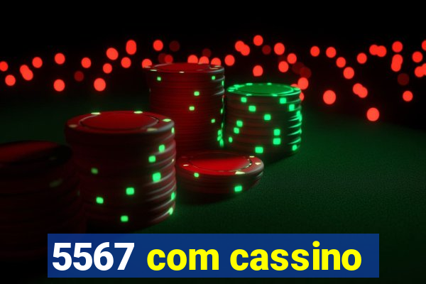 5567 com cassino